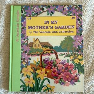 In My Mother's Garden Counted X-Stitch Book